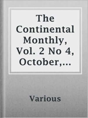 cover image of The Continental Monthly, Vol. 2 No 4, October, 1862